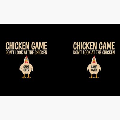 Alternative view of Chicken Game Theory Design Dont Look At The Chicken Funny Mug