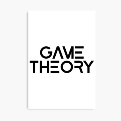 Hot Game Theory Merch Game Theory Poster