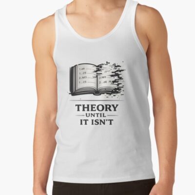 Theory Until It Isn T Tank Top