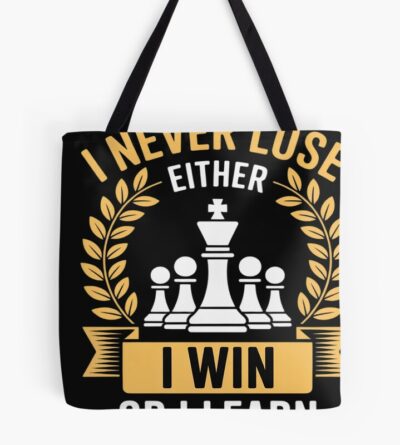 Chess Game I Never Lose Either I Win Or I Learn Tote Bag
