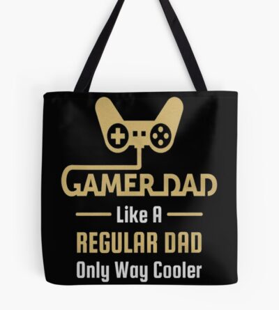 Gamer Dad Like A Regular Dad Special Gift Idea Tote Bag