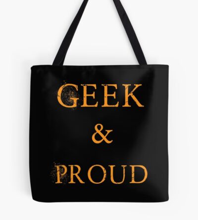 Geek And Proud Geeks And Nerds Apparel Gift Ideas Dusty Design Tote Bag