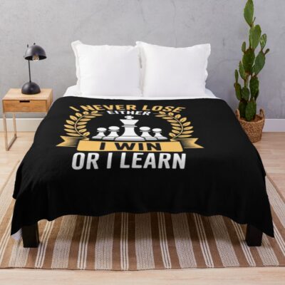 Chess Game I Never Lose Either I Win Or I Learn Throw Blanket